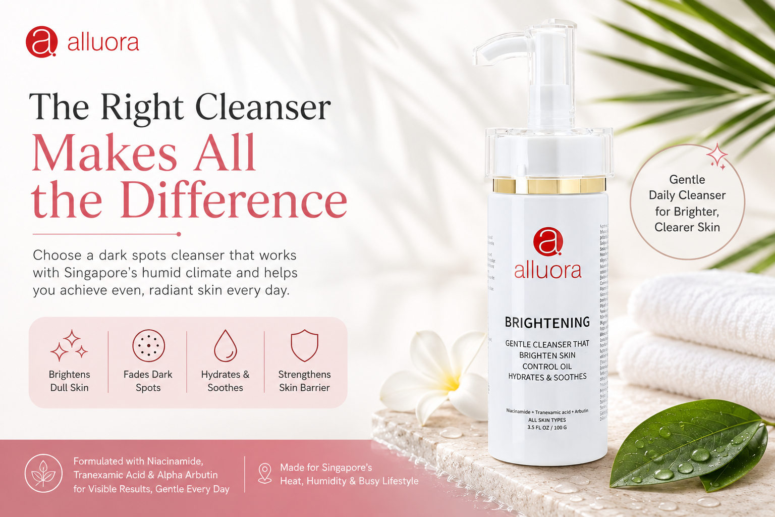 Alluora Skin Brightening Cleanser displayed as the best dark spots cleanser for Singapore's humid climate, helping brighten skin, fade pigmentation, control oil, and soothe all skin types.